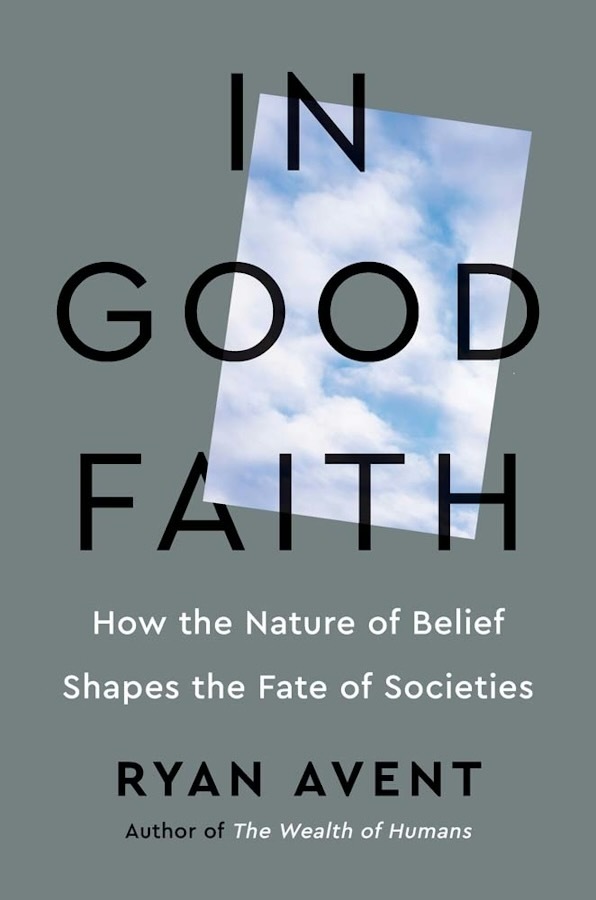 Ryan Avent In Good Faith h b cover